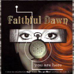 Faithful Dawn : You Are Here...